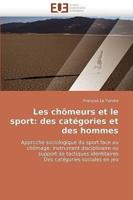 Les Chomeurs Et Le Sport: Des Categories Et Des Hommes