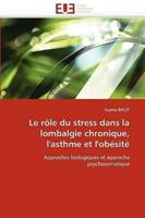 Le Role Du Stress Dans La Lombalgie Chronique, L'Asthme Et L'Obesite