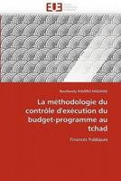 La méthodologie du contrôle d''exécution du budget-programme au tchad