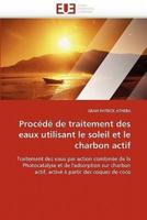 Procédé de traitement des eaux utilisant le soleil et le charbon actif