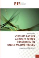 Circuits passifs  a faibles pertes d insertion en  ondes millimétriques