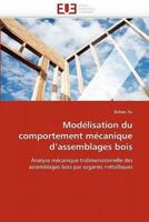 Modélisation du comportement mécanique d''assemblages bois