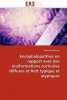 Encéphalopathies en rapport avec des malformations corticales diffuses et rett typique et atypiques