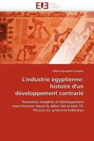 L''industrie égyptienne: histoire d''un développement contrarié