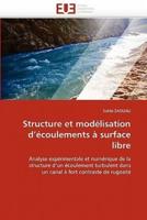 Structure et modélisation d écoulements à surface libre