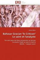 Baltasar gracian "le criticon" le saint et l''analyste