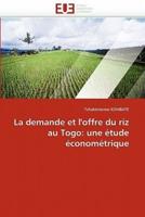 La demande et l''offre du riz au togo: une étude économétrique