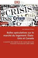 Bulles spéculatives sur le marché du logement: états-unis et canada