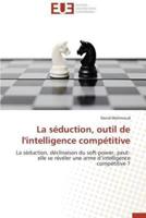 La séduction, outil de l'intelligence compétitive