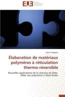Élaboration de matériaux polymères à réticulation thermo-réversible