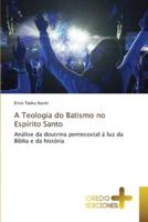 A Teologia Do Batismo No Espírito Santo