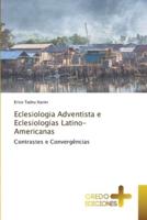 Eclesiologia Adventista E Eclesiologias Latino-Americanas