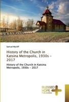 History of the Church in Katsina Metropolis, 1930s - 2017