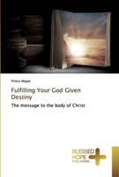 Fulfilling Your God Given Destiny