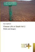 Choose Life or Death Vol 2
