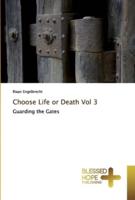 Choose Life or Death Vol 3