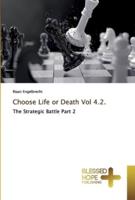 Choose Life or Death Vol 4.2.