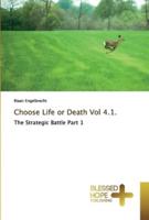 Choose Life or Death Vol 4.1.