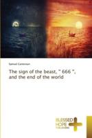 The sign of the beast, '' 666 '', and the end of the world