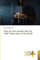 How do men already take the "666" beast sign on the hand?