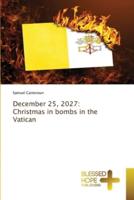 December 25, 2027: Christmas in bombs in the Vatican