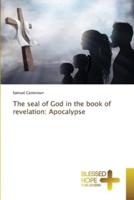 The seal of God in the book of revelation: Apocalypse