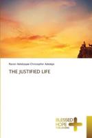 THE JUSTIFIED LIFE