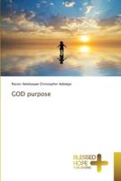 GOD purpose