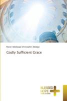 Godly Sufficient Grace
