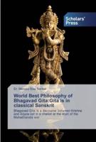 World Best Philosophy of Bhagavad Gita:Gita is in classical Sanskrit
