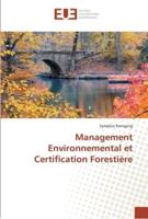 Management Environnemental Et Certification Forestière