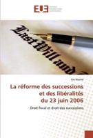 La réforme des successions et des libéralités du 23 juin 2006