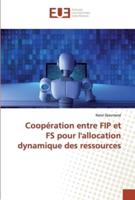 Coopération entre FIP et FS pour l'allocation dynamique des ressources