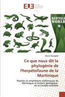 Ce que nous dit la phylogénie de l'herpétofaune de la Martinique