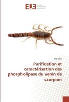 Purification et caractérisation des phospholipase du venin de scorpion