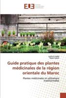 Guide pratique des plantes médicinales de la région orientale du Maroc