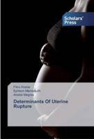 Determinants Of Uterine Rupture