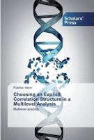 Choosing an Explicit Correlation Structure in a Multilevel Analysis