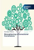 Strenghtening a Correctional Cornerstone