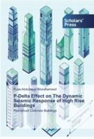 P-Delta Effect on The Dynamic Seismic Response of High Rise Buildings