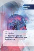 IoT Technologies for Healthcare : Principles and Applications