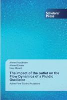 The Impact of the outlet on the Flow Dynamics of a Fluidic Oscillator