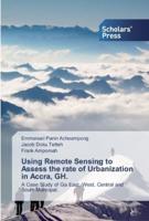 Using Remote Sensing to Assess the rate of Urbanization in Accra, GH.