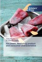 Ice cream: Analyzing product and consumer characteristics