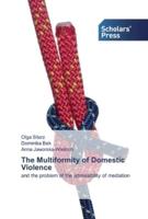 The Multiformity of Domestic Violence
