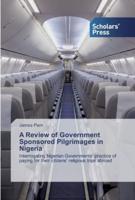A Review of Government Sponsored Pilgrimages in Nigeria