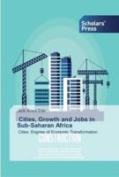 Cities, Growth and Jobs in Sub-Saharan Africa