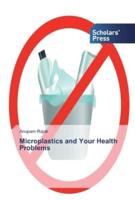 Microplastics and Your Health Problems