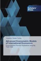 Advanced Econometric Models of International Economics