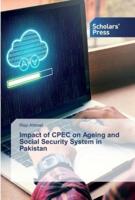 Impact of CPEC on Ageing and Social Security System in Pakistan